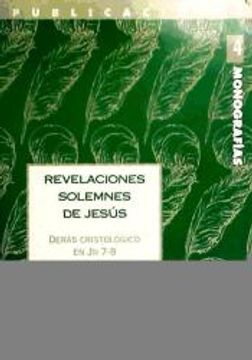 portada Revelaciones Solemnes De Jesús, "derás Cristológico" En Juan, Versículos 7-8: (fiesta De Las Tiendas)
