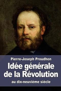 portada Idée générale de la Révolution au dix-neuvième siècle (en Francés)