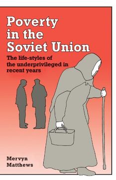 portada Poverty in the Soviet Union Paperback: The Life-Styles of the Underprivileged in Recent Years 
