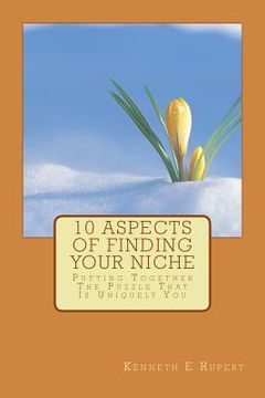 portada 10 Aspects of Finding Your Niche: Putting Together the Puzzle That is Uniquely You (en Inglés)