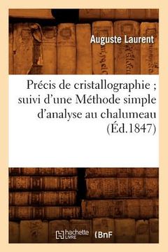portada Précis de Cristallographie Suivi d'Une Méthode Simple d'Analyse Au Chalumeau (Éd.1847) (en Francés)