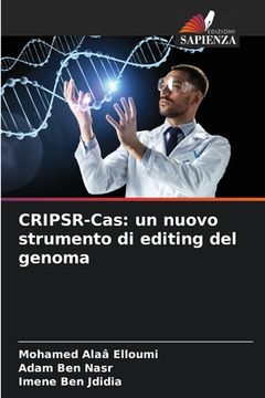 portada CRIPSR-Cas: un nuovo strumento di editing del genoma (in Italian)