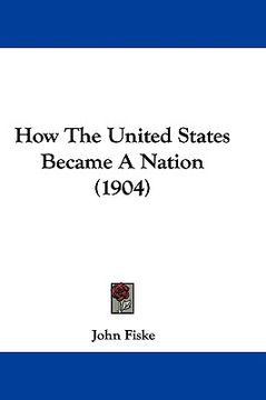 portada how the united states became a nation (1904) (en Inglés)