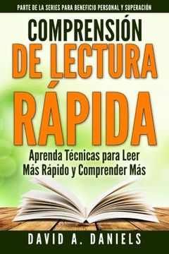 portada Comprension de Lectura Rapida: Aprenda Técnicas Para Leer más Rápido y Comprender más (in Spanish)