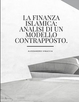 portada La Finanza Islamica: analisi di un modello contrapposto. (in Italian)