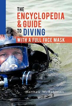 portada the encyclopedia & guide to diving with a full face mask (en Inglés)