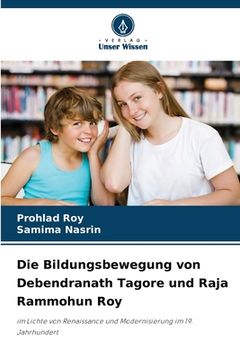 portada Die Bildungsbewegung von Debendranath Tagore und Raja Rammohun Roy (en Alemán)