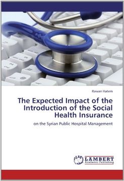 portada The Expected Impact of the Introduction of the Social Health Insurance: on the Syrian Public Hospital Management