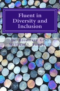 portada Fluent in Diversity and Inclusion: Guidelines for Becoming Fluent in Diversity and Inclusion (en Inglés)