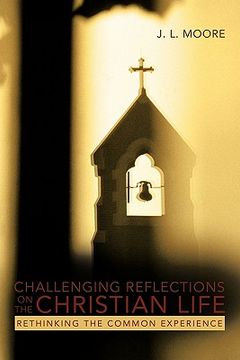 portada challenging reflections on the christian life: rethinking the common experience