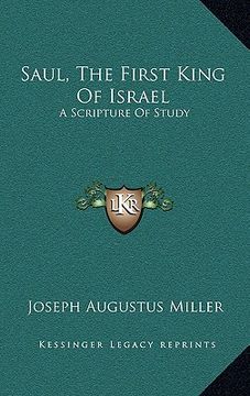 portada saul, the first king of israel: a scripture of study (en Inglés)