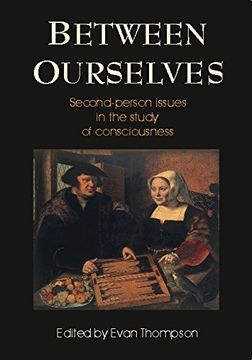 portada Between Ourselves: Second Person Issues in the Study of Consciousness (en Inglés)