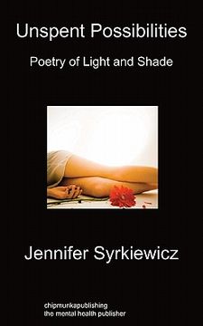 portada unspent possibilities: poetry of light and shade (en Inglés)