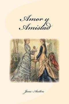 portada Amor Y Amistad (spanish Edition) (in Spanish)