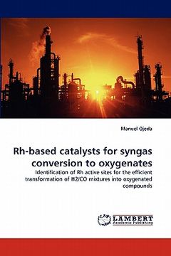 portada rh-based catalysts for syngas conversion to oxygenates (in English)
