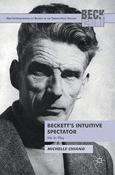 portada Beckett's Intuitive Spectator: Me to Play (New Interpretations of Beckett in the 21St Century) (in English)