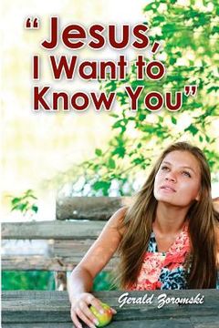 portada Jesus, I want to Know You (en Inglés)