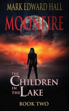 portada Moonfire: The Children in the Lake Book Two (in English)