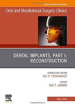 portada Dental Implants, Part i: Reconstruction, an Issue of Oral and Maxillofacial Surgery Clinics of North America (The Clinics: Dentistry) (en Inglés)