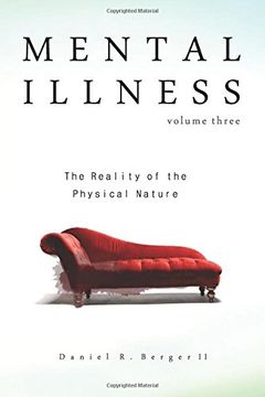 portada Mental Illness: The Reality of the Physical Nature: Volume 3 (in English)