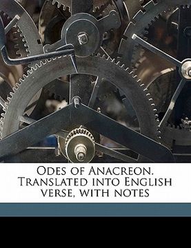 portada odes of anacreon. translated into english verse, with notes (en Inglés)