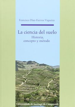 portada La Ciencia del Suelo: Historia, Concepto y Método (in Spanish)