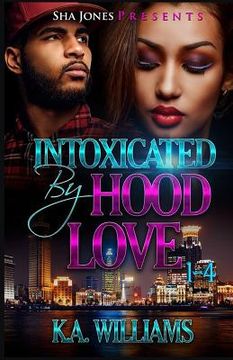 portada Intoxicated By Hood Love 1-4 (en Inglés)