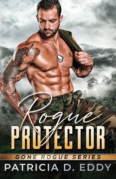 portada Rogue Protector: A Gone Rogue Romantic Suspense Standalone (en Inglés)