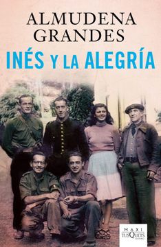 portada Inés y la alegría: El ejercito de unión nacional y la invasión del valle de Arán, Pirineo de Lérida, 19-27 de octubre de 1944 (MAXI) (in Spanish)