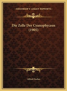 portada Die Zelle Der Cyanophyceen (1905) (en Alemán)