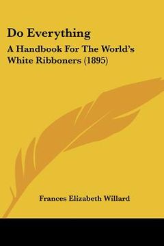 portada do everything: a handbook for the world's white ribboners (1895) (in English)