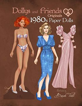 portada Dollys and Friends Originals 1980S Paper Dolls: Vintage Fashion Dress up Paper Doll Collection With Iconic Eighties Retro Looks 