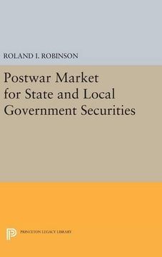 portada Postwar Market for State and Local Government Securities (Princeton Legacy Library) (en Inglés)