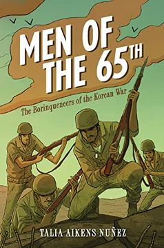 portada Men of the 65Th: The Borinqueneers of the Korean war (en Inglés)