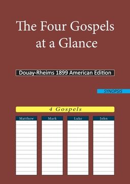 portada The Four Gospels at a Glance: Douay-Rheims 1899 American Edition