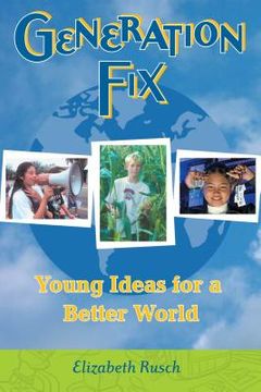 portada Generation Fix: Young Ideas for a Better World (en Inglés)