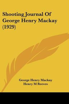 portada shooting journal of george henry mackay (1929) (en Inglés)