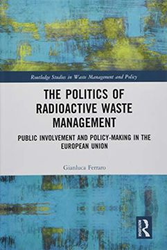 portada The Politics of Radioactive Waste Management: Public Involvement and Policy-Making in the European Union (en Inglés)