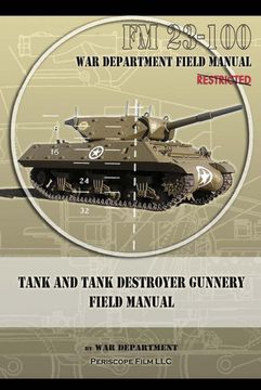 portada Tank and Tank Destroyer Gunnery Field Manual: Fm 23-100 (en Inglés)