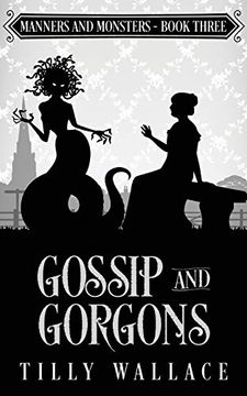 portada Gossip and Gorgons (Manners and Monsters) (en Inglés)