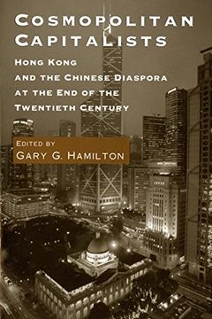 portada Cosmopolitan Capitalists: Hong Kong and the Chinese Diaspora at the end of the Twentieth Century (en Inglés)