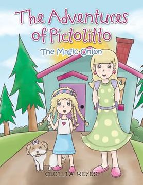 portada The Adventures of Pictolitto: The Magic Onion (en Inglés)