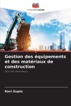 portada Gestion des équipements et des matériaux de construction (en Francés)