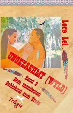portada Ungezaehmt (Wyld) Band 3: Dem manifesten Schicksal zum Trotz Trilogie (in German)