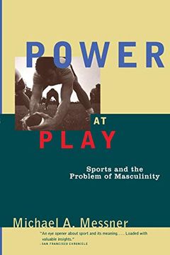 portada Power at Play: Sports and the Problem of Masculinity (Men and Masculinity) (en Inglés)