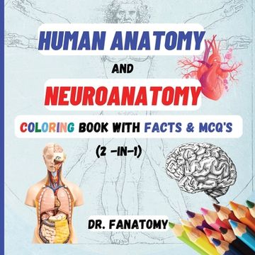 portada Human Anatomy and Neuroanatomy Coloring Book with Facts & MCQ's (Multiple Choice Questions) (en Inglés)