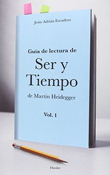 portada Guía de Lectura de ser y Tiempo de Martin Heidegger. Vol. 1