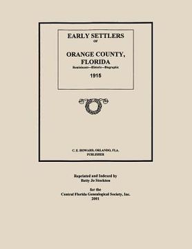 portada Early Settlers of Orange County, Florida: Reminiscent - Historic - Biographic 1915 (en Inglés)