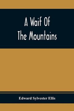 portada A Waif Of The Mountains