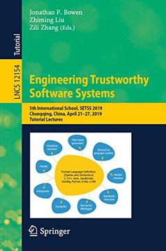portada Engineering Trustworthy Software Systems: 5th International School, Setss 2019, Chongqing, China, April 21-27, 2019, Tutorial Lectures (en Inglés)